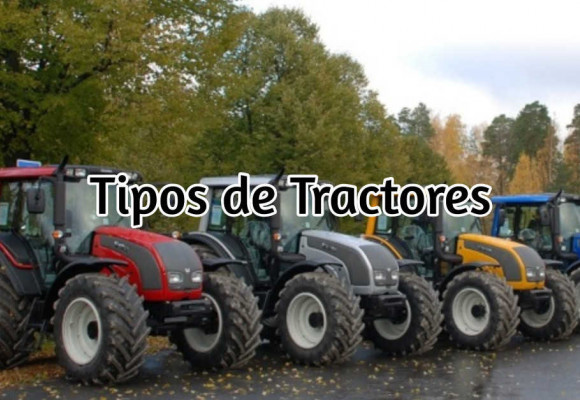 Tipos de Tractores Agrícolas: Usos y clasificación